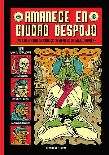 AMANECE EN CIUDAD DESPOJO: UNA COLECCIÓN DE CÓMICS DEMENTES DE MARIO RIVIÈRE