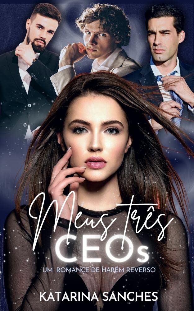 Meus Três CEOs: um romance de harém reverso