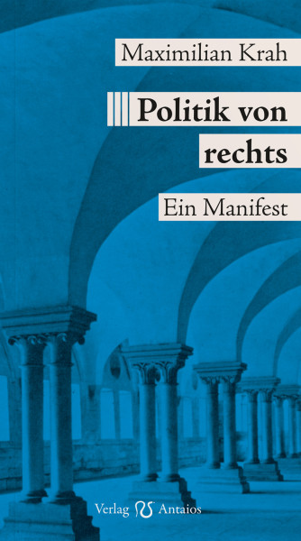 Politik von rechts: Ein Manifest