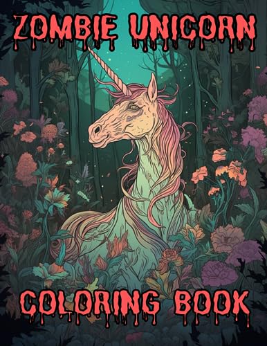 Zombie Unicorn horrior adult coloring book: Creepy Eerie Infected ...