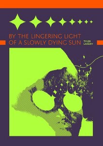 By the Lingering Light of a Slowly Dying Sun