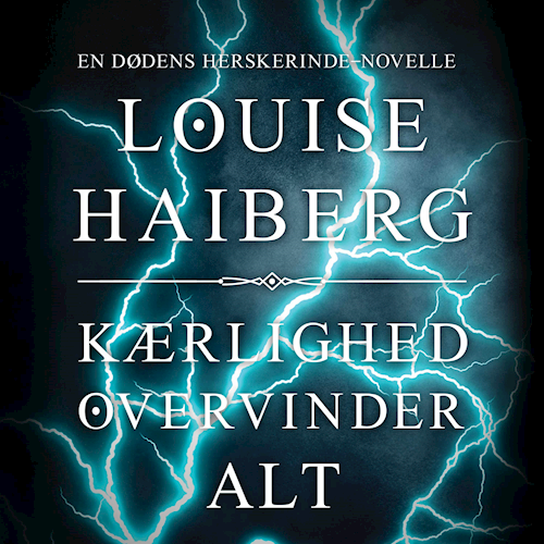 Kærlighed overvinder alt: En Dødens herskerinde-novelle: Forsmag