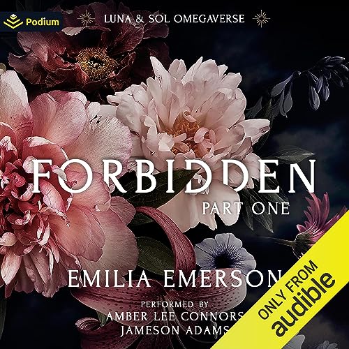 Forbidden: Part One (Luna & Sol Omegaverse, #1)