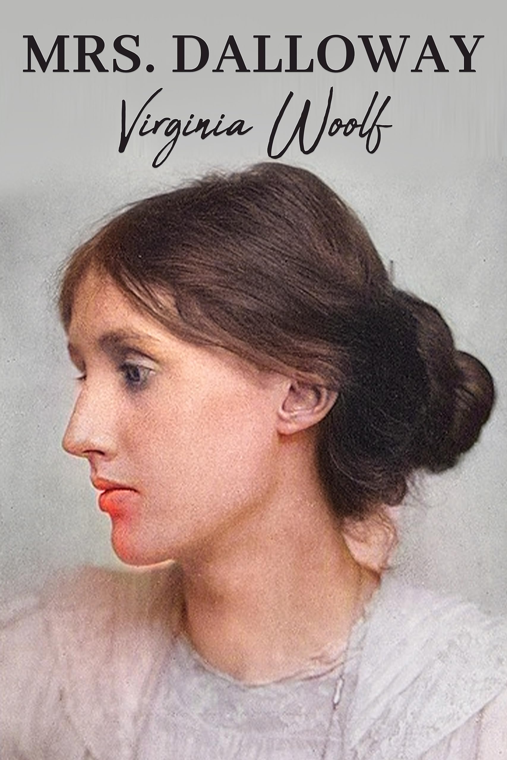 Mrs. Dalloway: The Original 1925 Unabridged and Complete Edition by Virginia Woolf | Goodreads