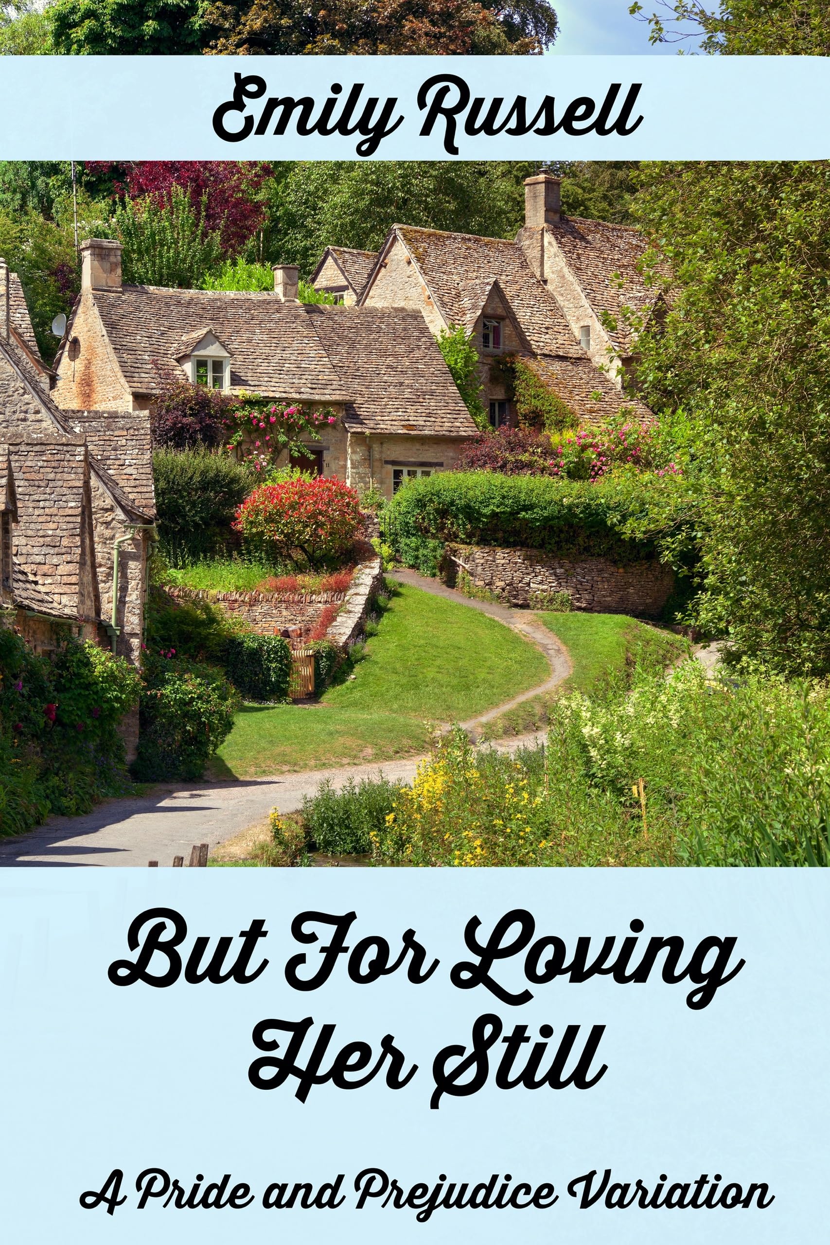 But For Loving Her Still: A Pride and Prejudice Variation