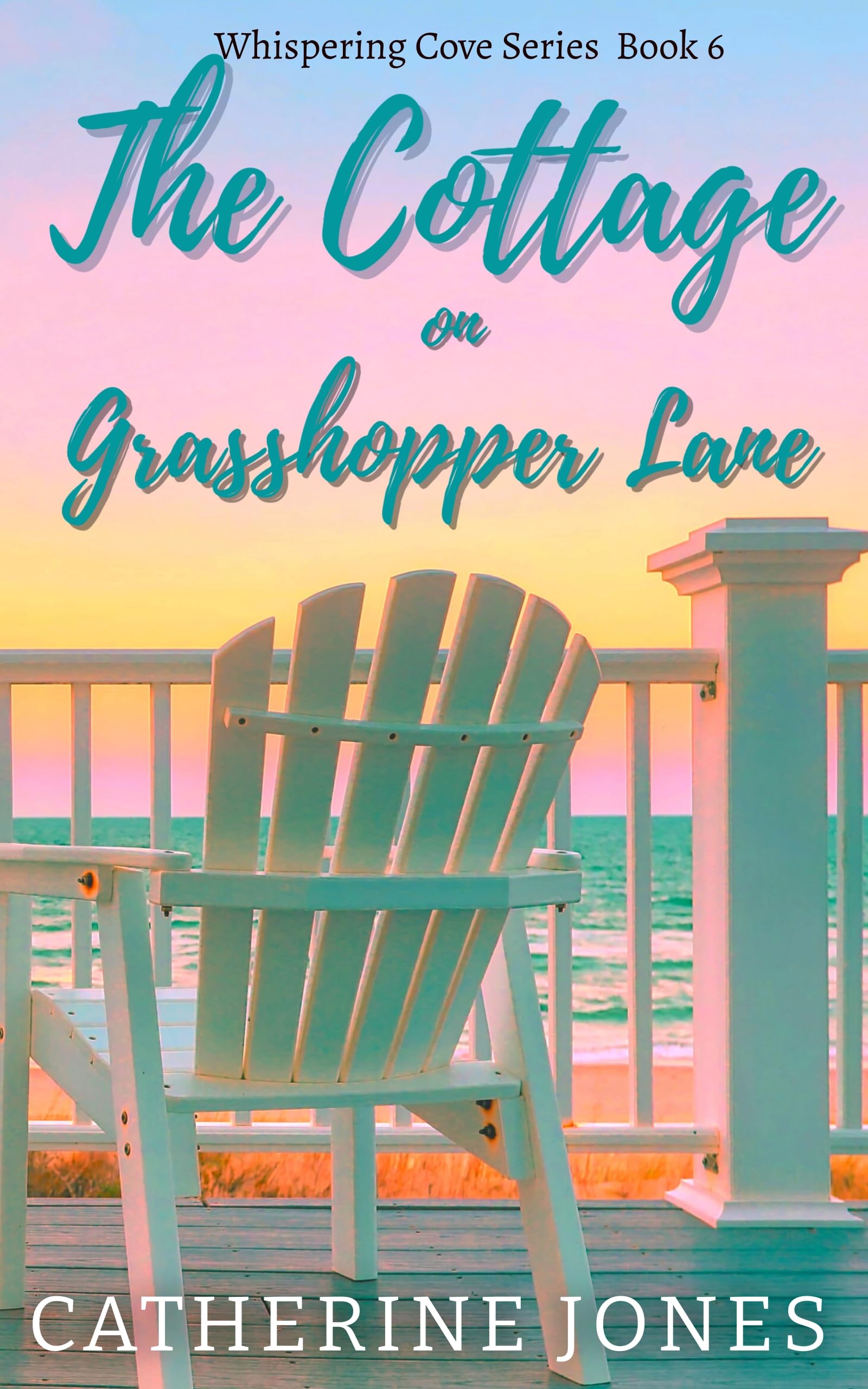The Cottage on Grasshopper Lane: Whispering Cove series Book 6