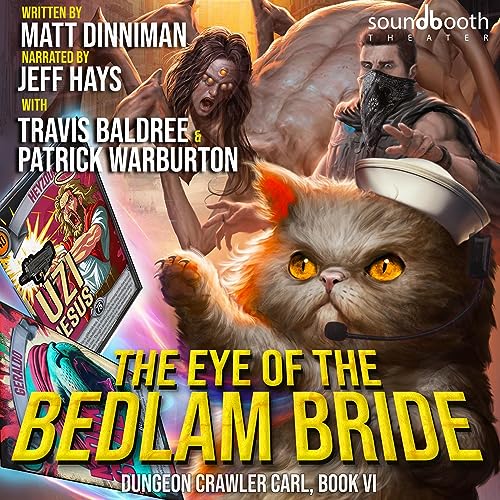 The Eye of the Bedlam Bride (Dungeon Crawler Carl, #6)