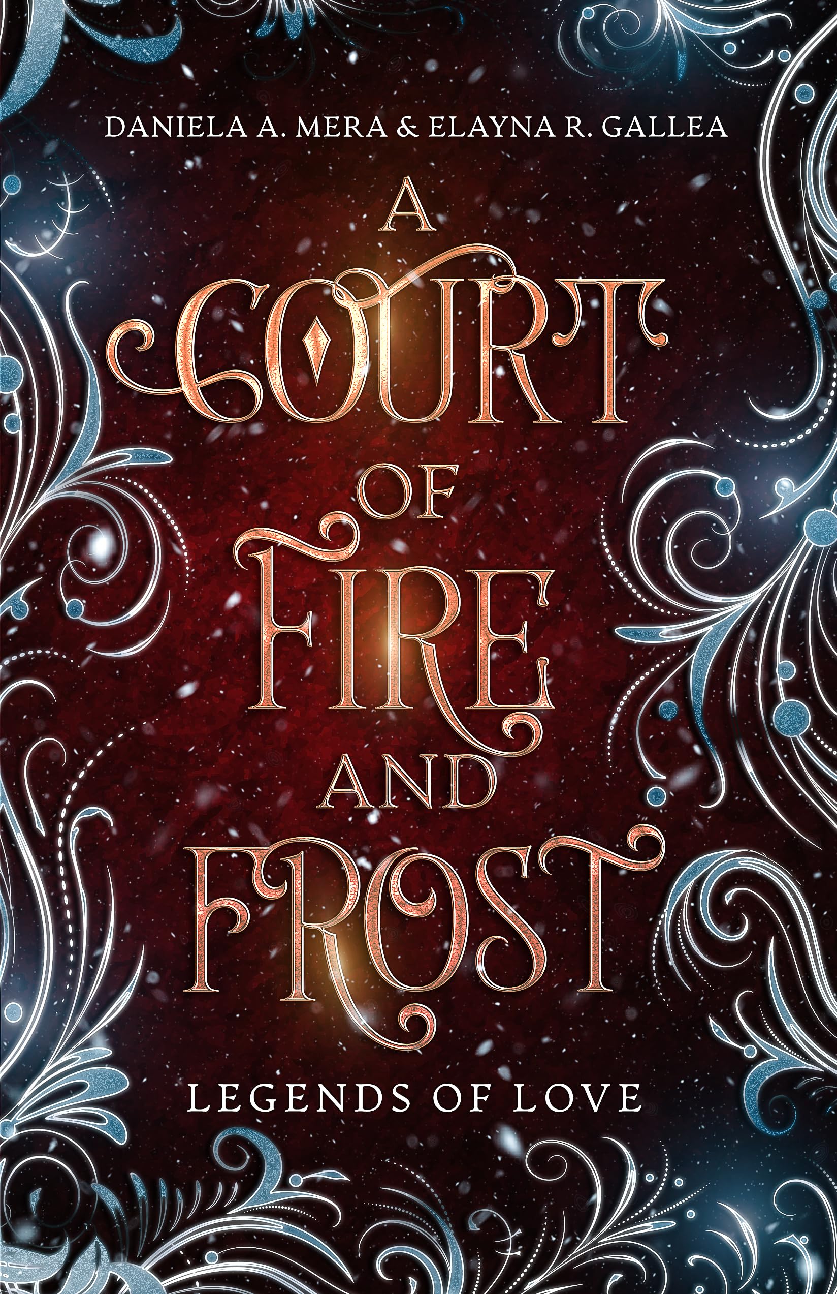 A Court of Fire and Frost (Legends of Love #1)