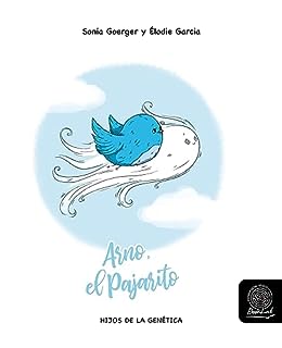 Arno, el Pajarito (Hijos de la Genética nº 5)