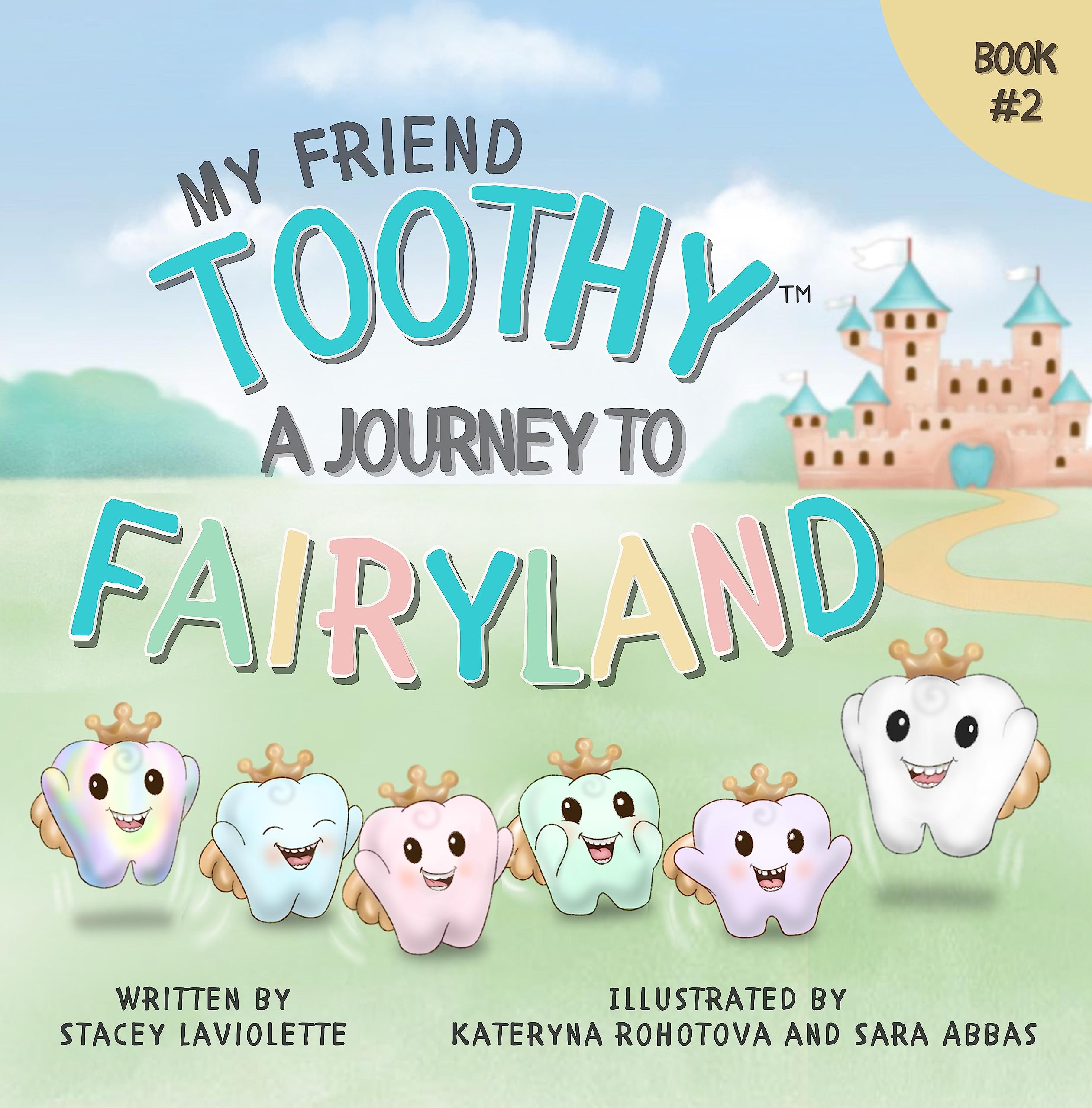 My Friend Toothy™ : A Journey to Fairyland: Book #2