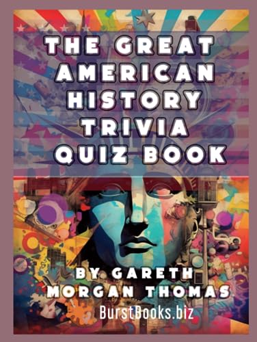 The Great American History Trivia Quiz Book: 1000 US History Questions
