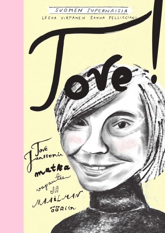 Tove! Tove Janssonin matka vapauteen ja maailman ääriin