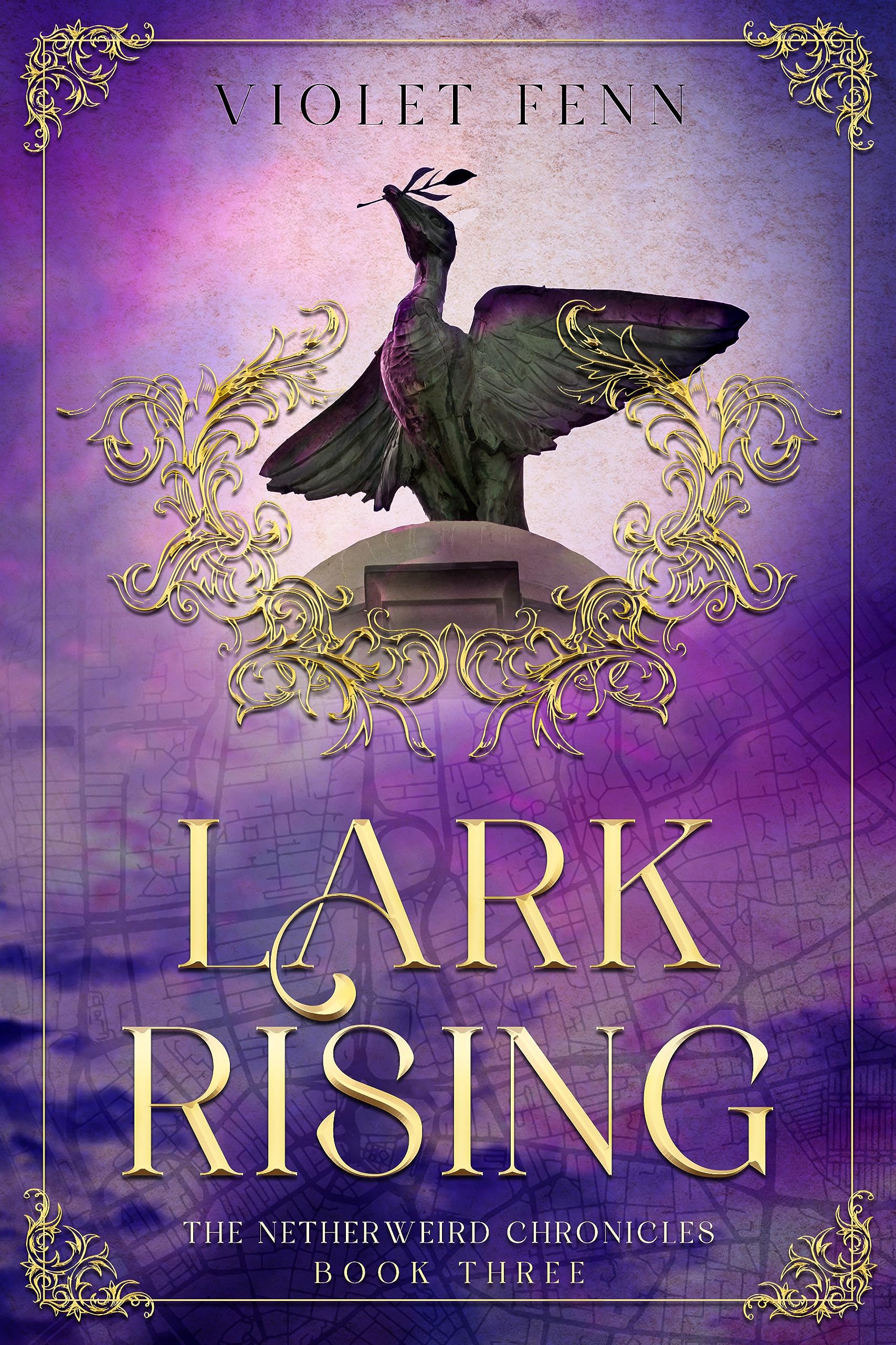 Lark Rising: The Netherweird Chronicles, Book Three