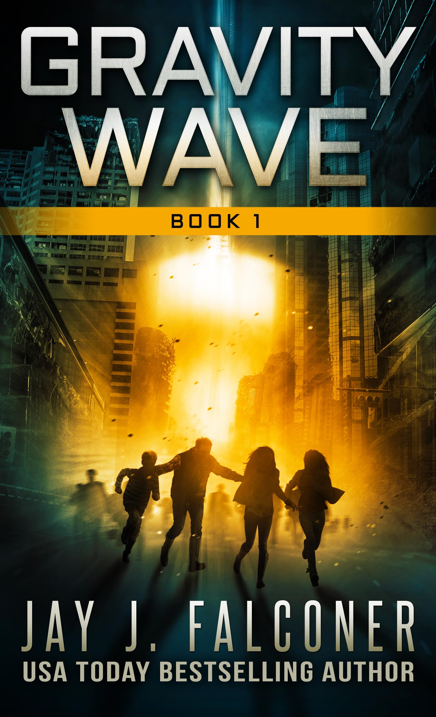 Gravity Wave: Book 1: An Alien Invasion Time Travel Thriller