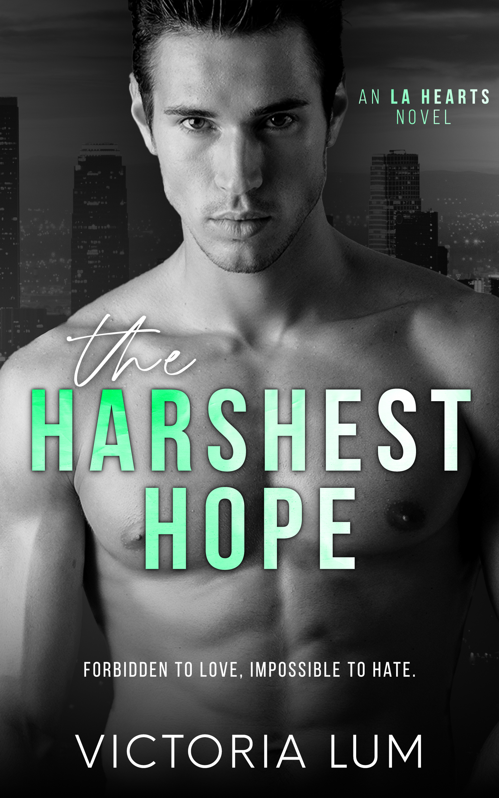 The Harshest Hope