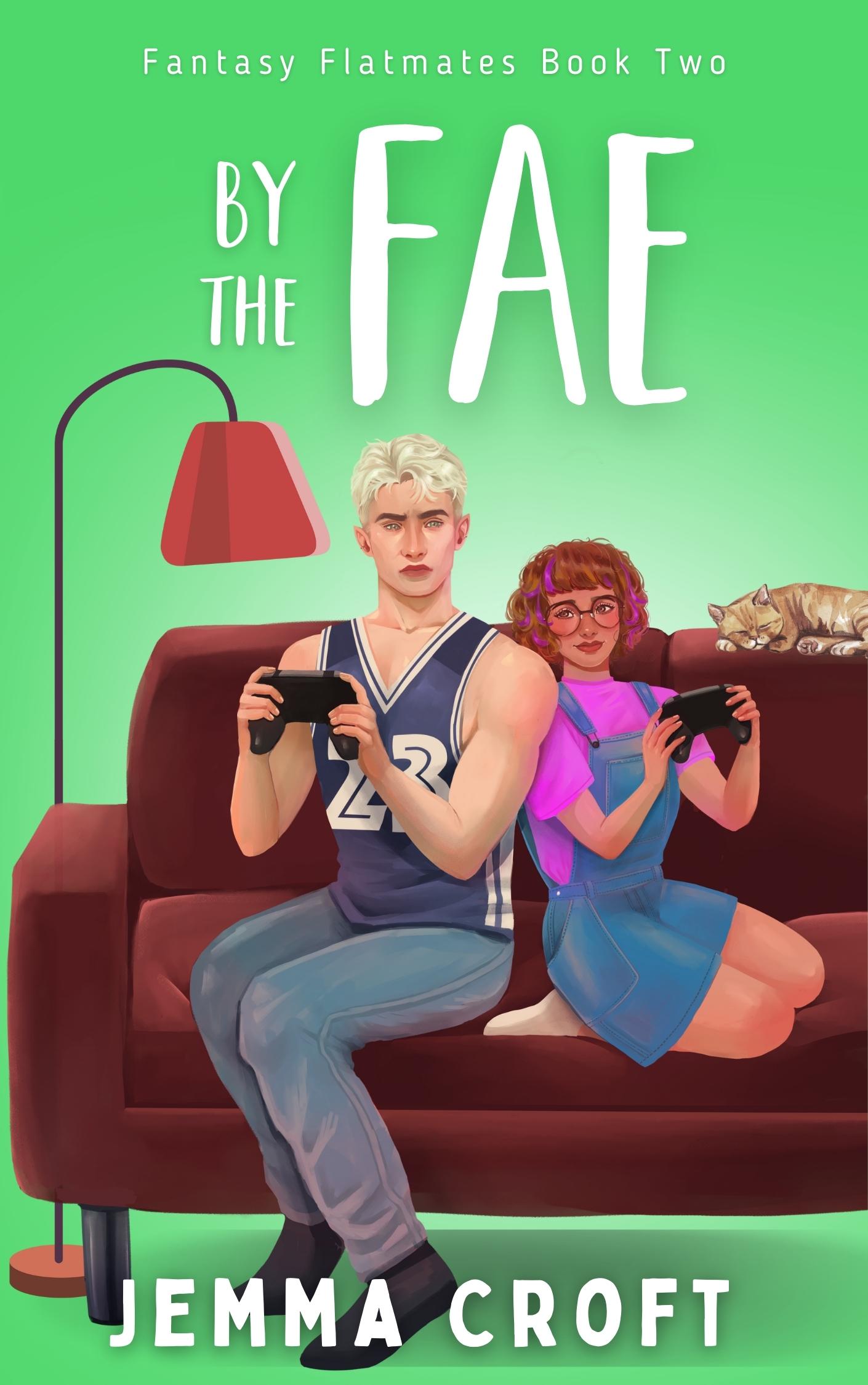 By the Fae (Fantasy Flatmates #2)