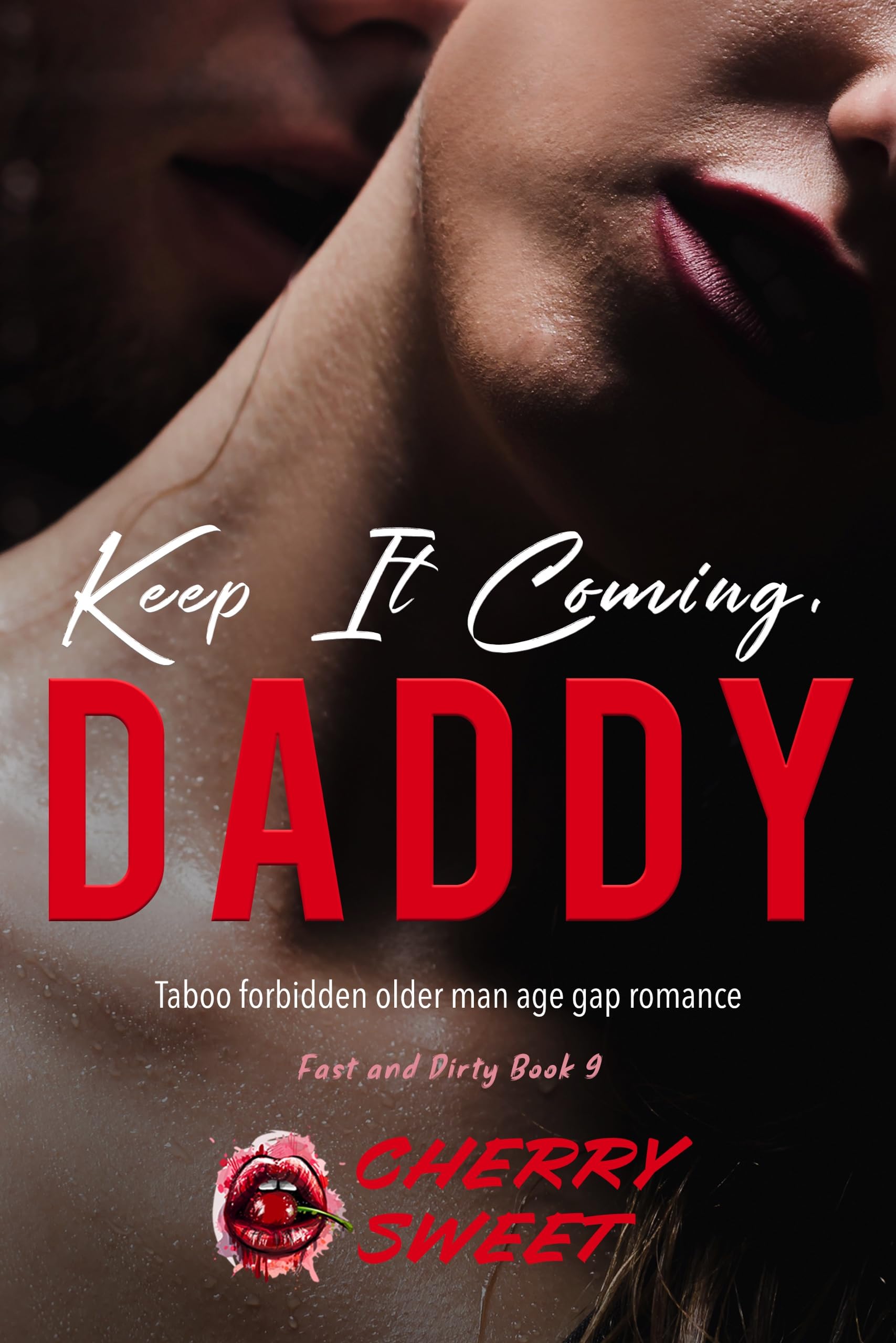Keep It Coming Daddy: Taboo Forbidden Age Gap Older Man Erotic Romance