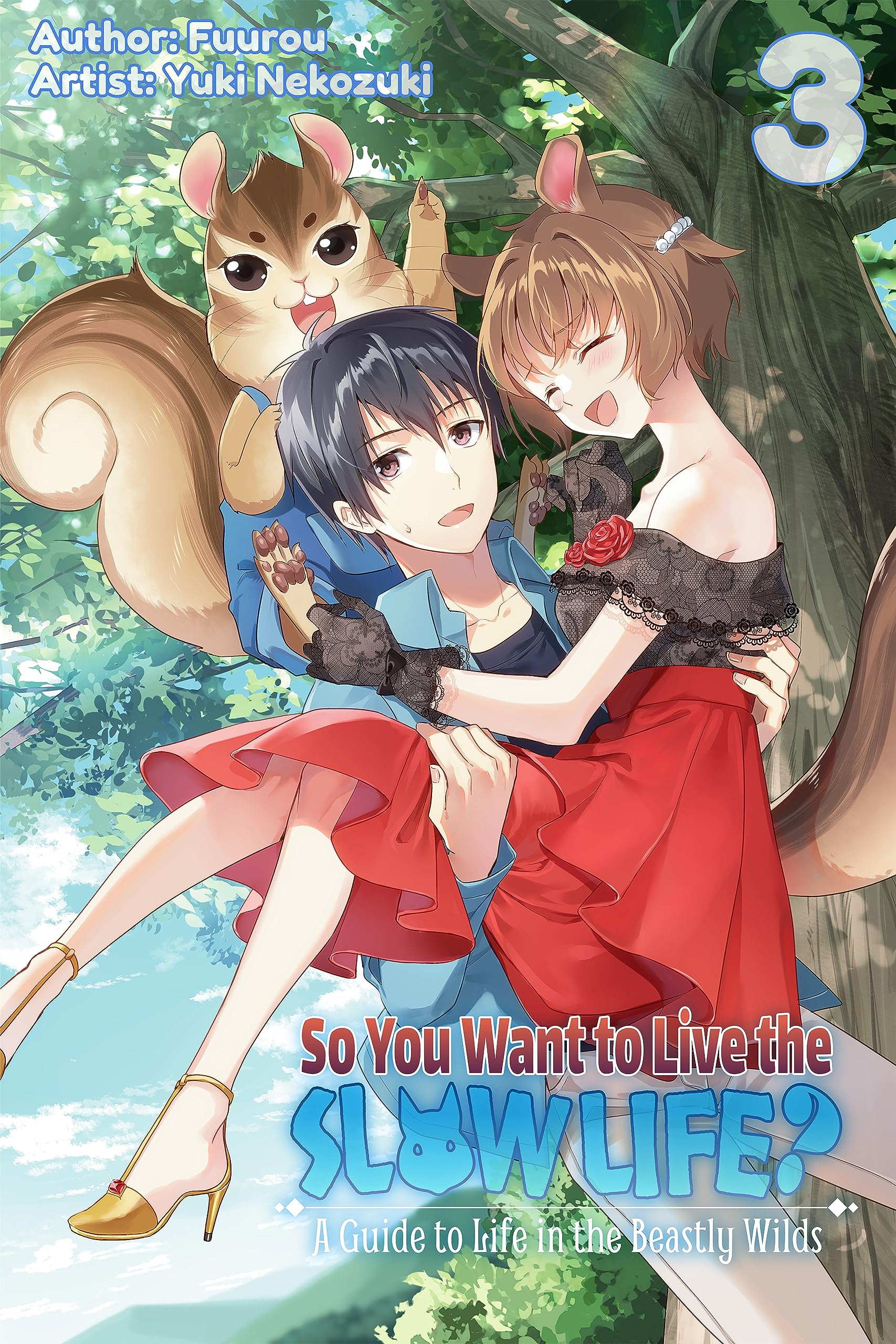 So You Want to Live the Slow Life? A Guide to Life in the Beastly Wilds, Vol. 3