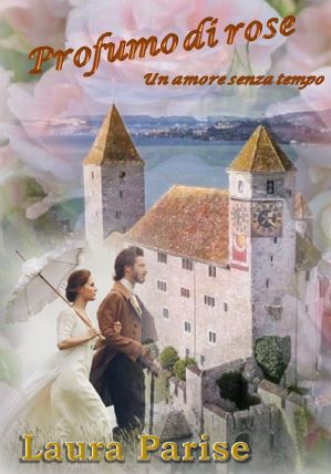 Profumo di rose : Un amore senza tempo