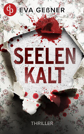 Seelenkalt | Ein nervenaufreibender Psychothriller mit einer taffen Kriminalkommissarin: In den Tiefen der Nacht lauert das Böse … (Ein Fall für Kommissarin Frey 1)