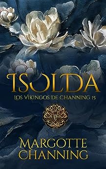 Isolda: Una historia de amor, romance y pasión de Vikingos