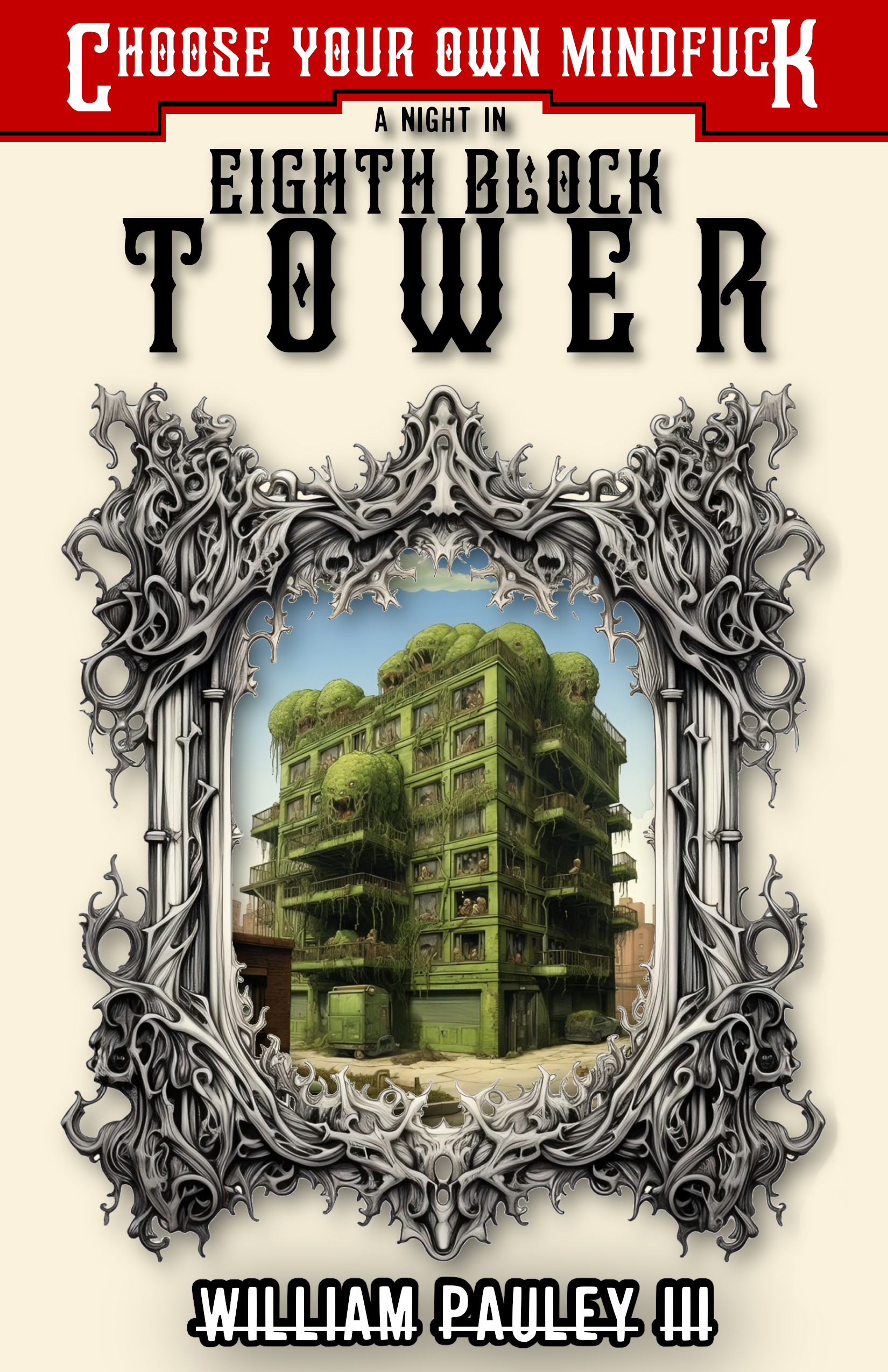 CHOOSE YOUR OWN MINDFUCK: A Night in Eighth Block Tower by William ...