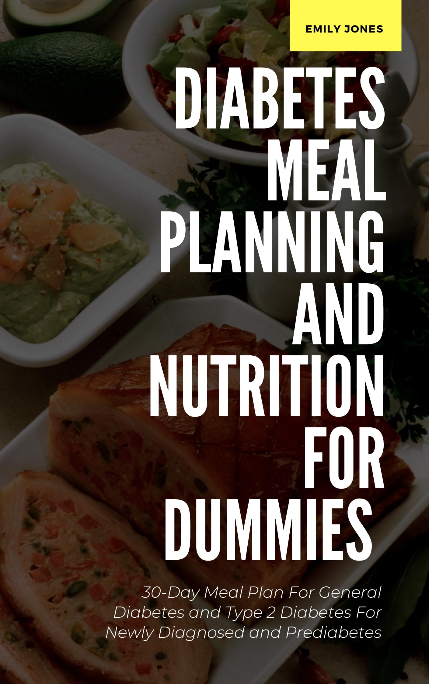 DIABETES MEAL PLANNING AND NUTRITION FOR DUMMIES 30day meal plan For