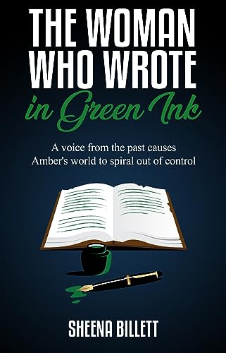 The Woman Who Wrote In Green Ink: A voice from the past causes Amber's world to spiral out of control