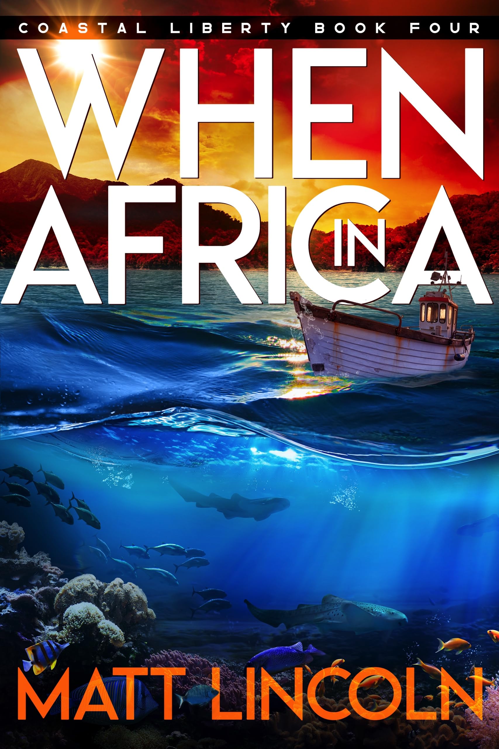 When In Africa (Coastal Liberty Book 4) by Matt Lincoln Goodreads