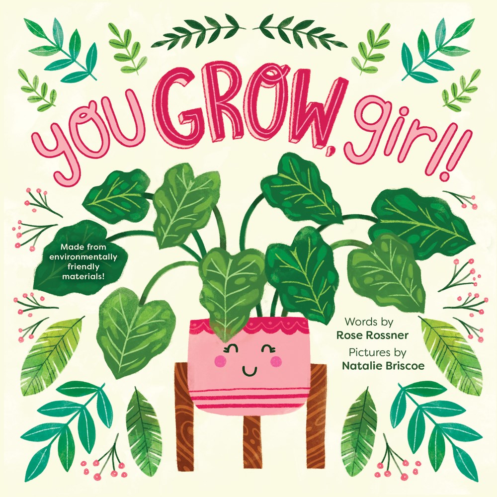 You Grow, Girl!: A Sweet and Punny Springtime Encouragement Book for Graduation!