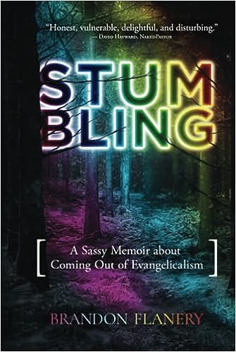 Stumbling: A Sassy Memoir about Coming Out of Evangelicalism