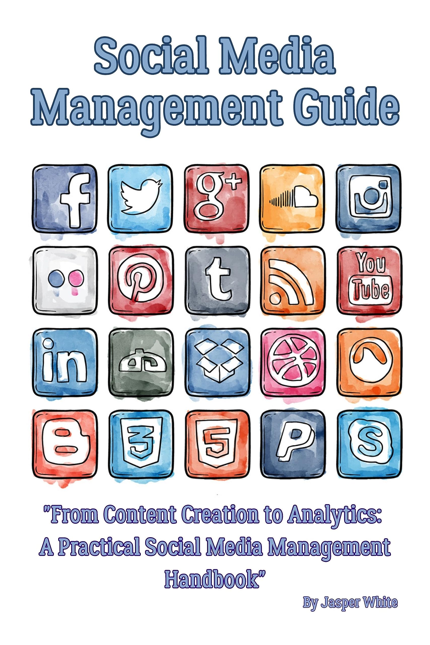 Social Media Management Guide: "From Content Creation to Analytics: A ...