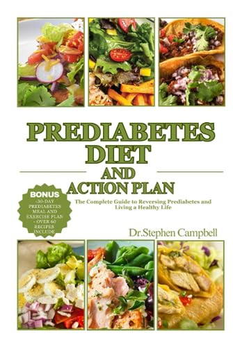 Prediabetes diet and action plan: The Complete Guide to Reversing ...
