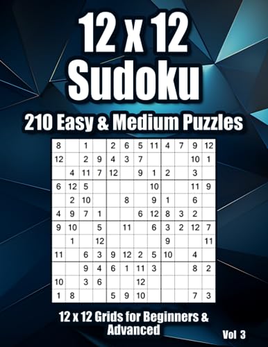 Sudoku Puzzles 12x12 Grid: 210 Easy &amp; Medium Variations for Beginners ...