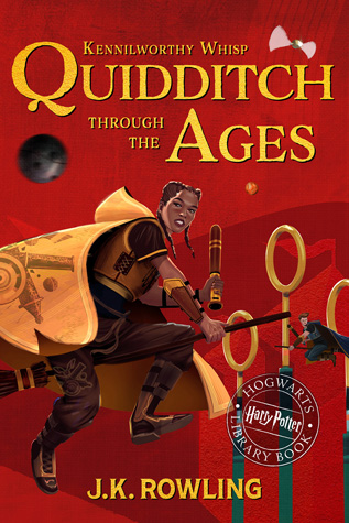 Quidditch Through the Ages by Kennilworthy Whisp | Goodreads