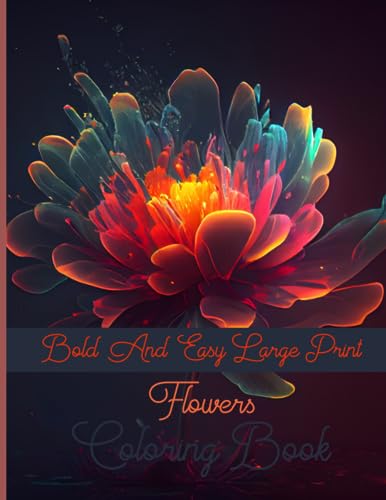 Bold and Easy Large Print Flowers Coloring Book: Beautiful Flower ...