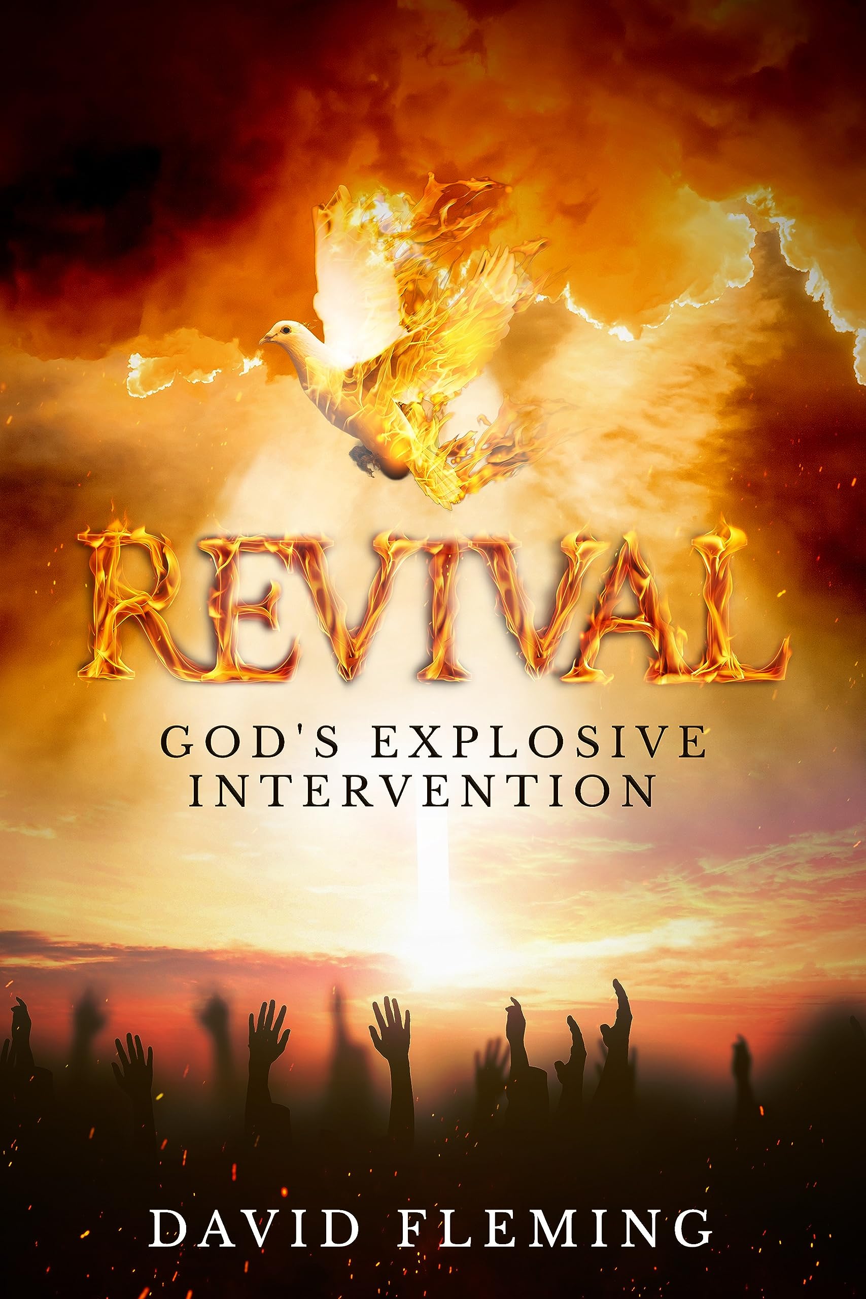 Revival: God's Explosive Intervention