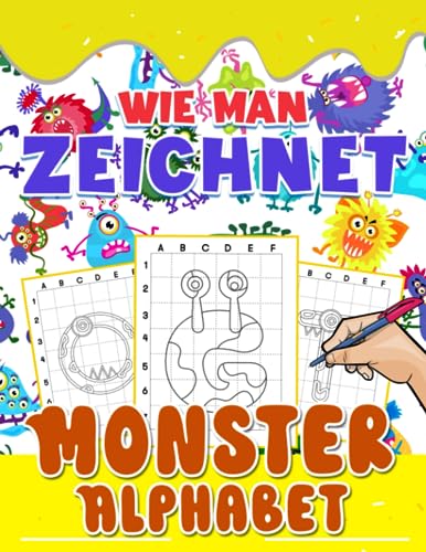 Wie man das Monster-Alphabet zeichnet: Einfaches Zeichenbuch mit 50