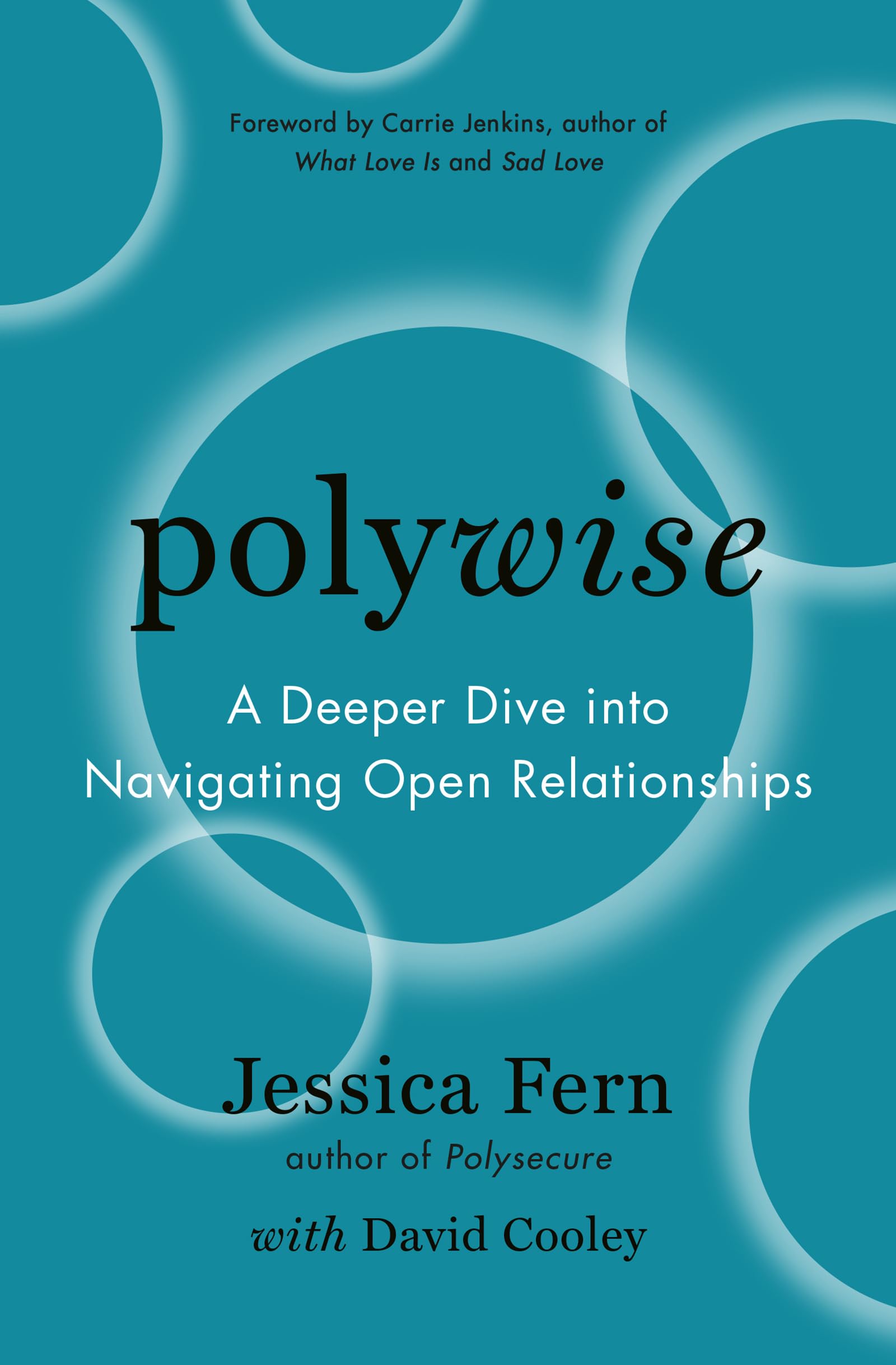 Polywise: A Deeper Dive into Navigating Open Relationships
