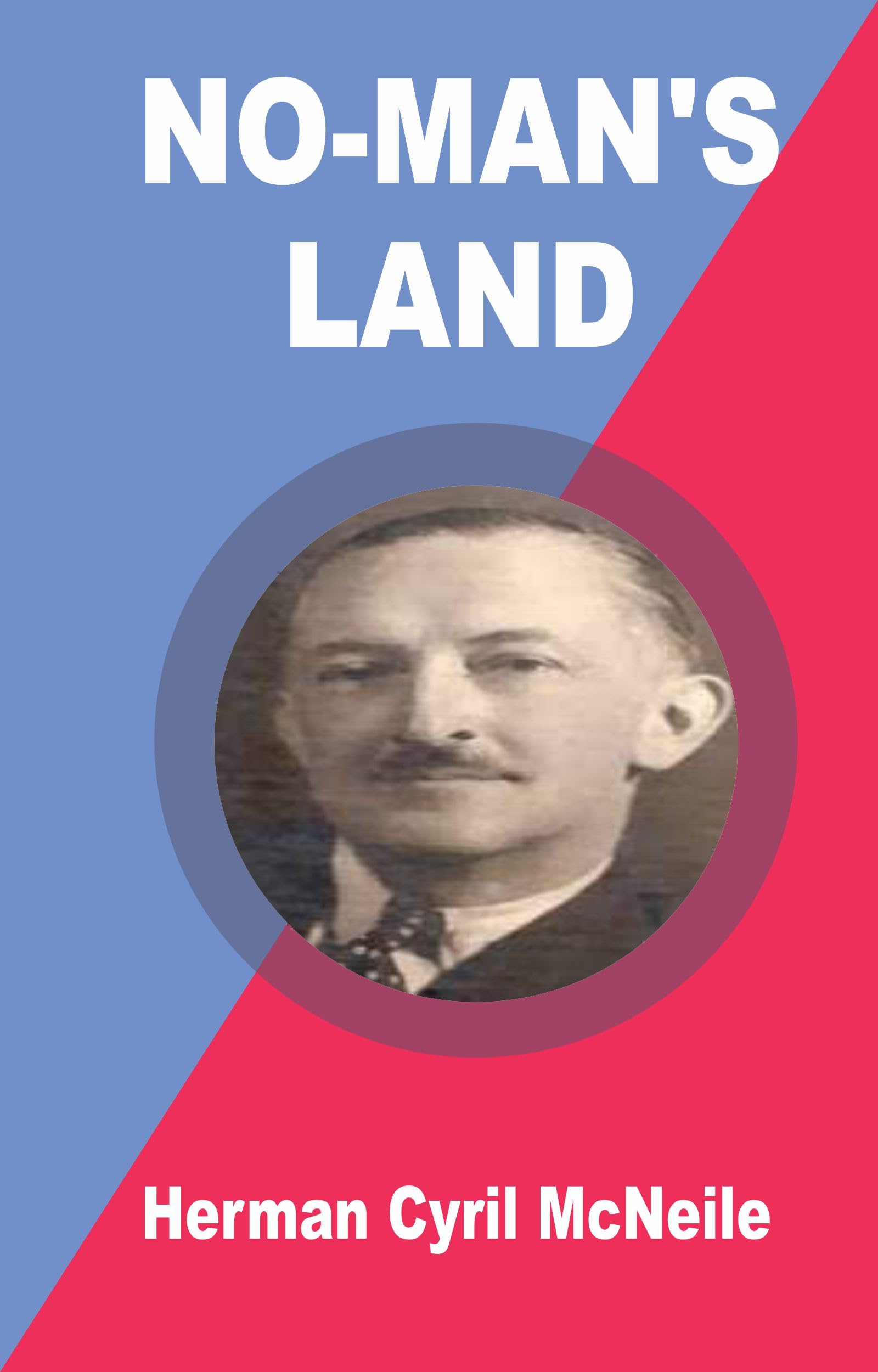 NoMan's Land by Herman Cyril McNeile Goodreads