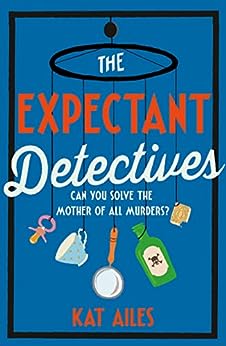 The Expectant Detectives (The Expectant Detectives, #1)