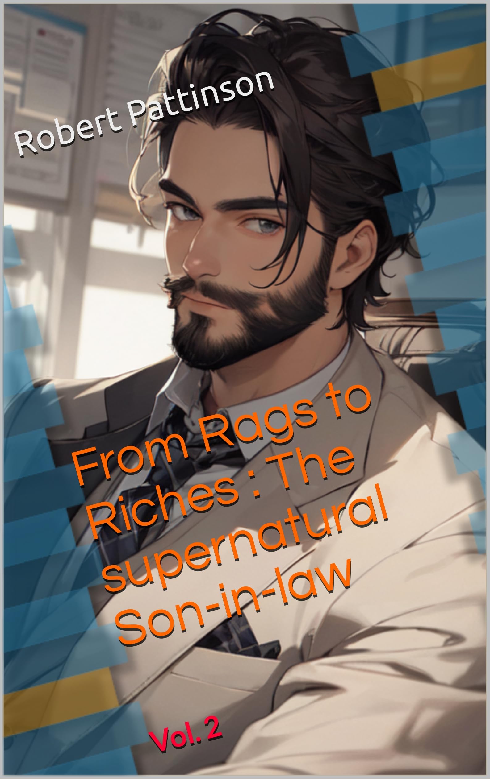 From Rags to Riches : The supernatural Son-in-law: Vol.2