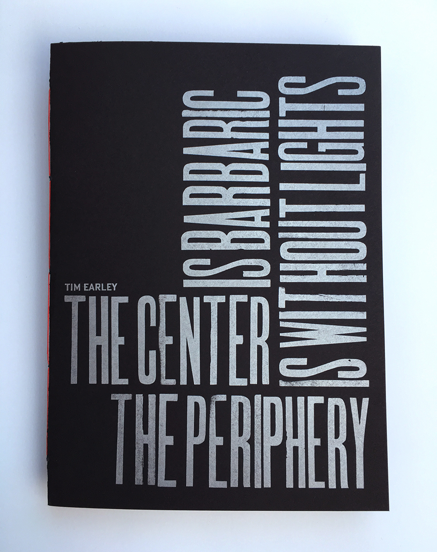 The Center is Barbaric the Periphery is Without Lights by Tim Earley ...