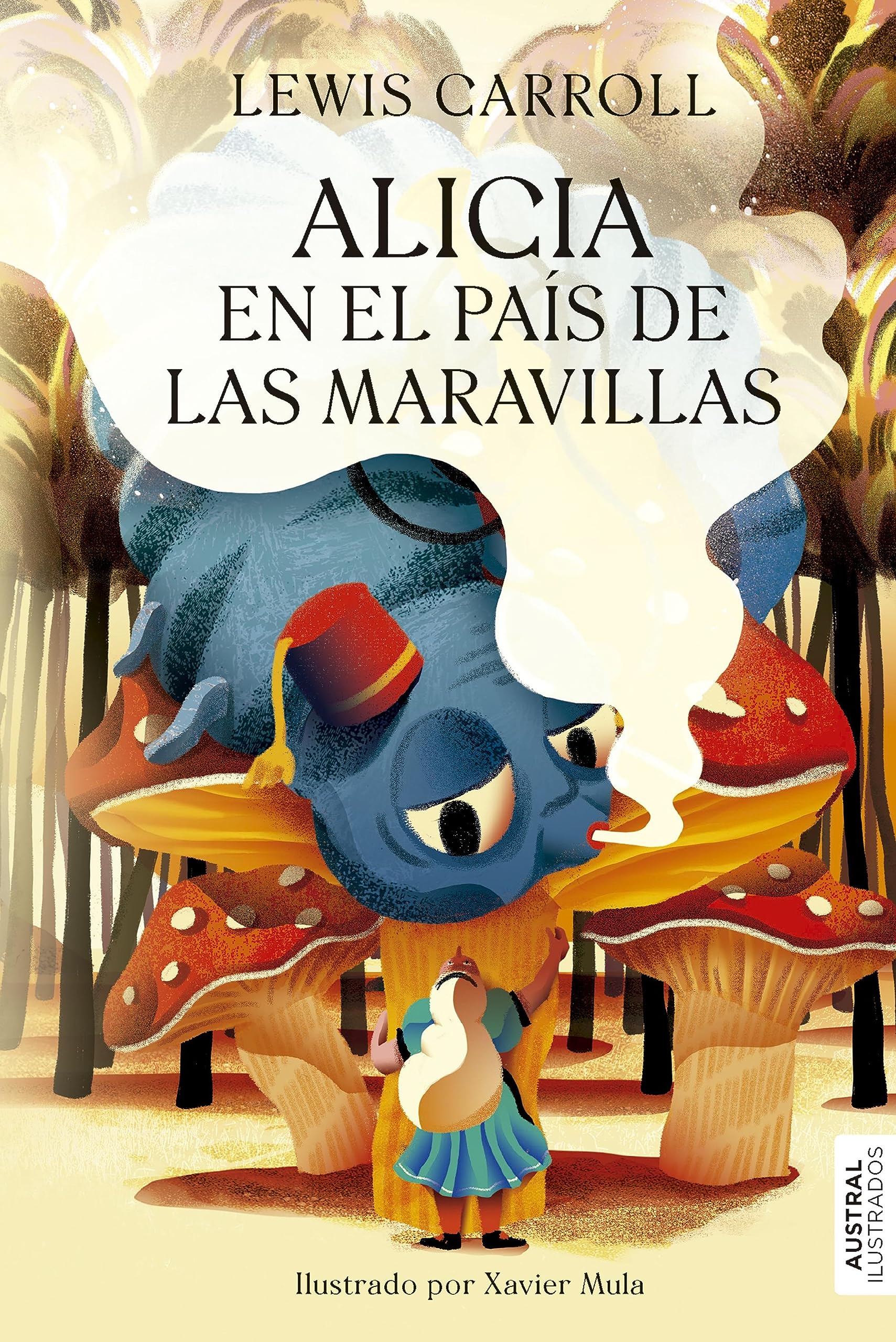 Alicia en el país de las maravillas (Austral Ilustrados) book cover