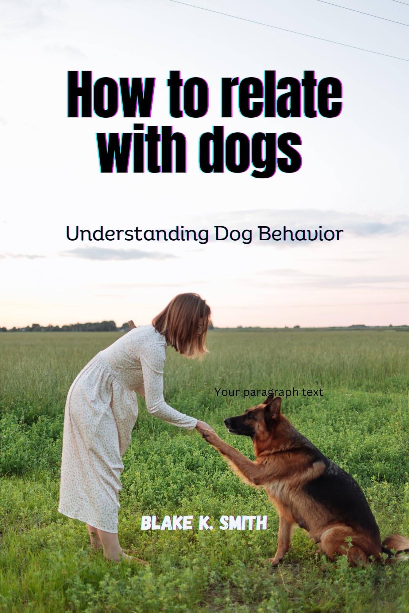 How To Relate With Dogs (Understanding Dog Behavior) The GameChanging