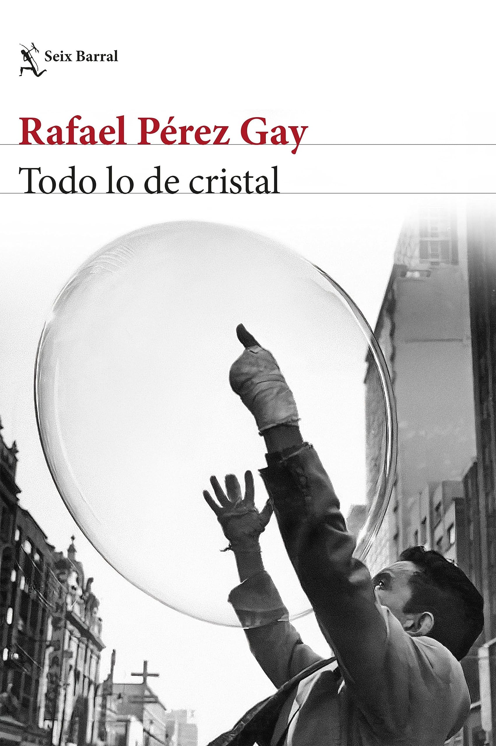 Todo lo de cristal: La fuerza emotiva y la naturalidad prosística de Rafael Pérez Gay han logrado en este libro restaurar el pasado una vez más para mostrarnos ... un día. (Seix Barral)
