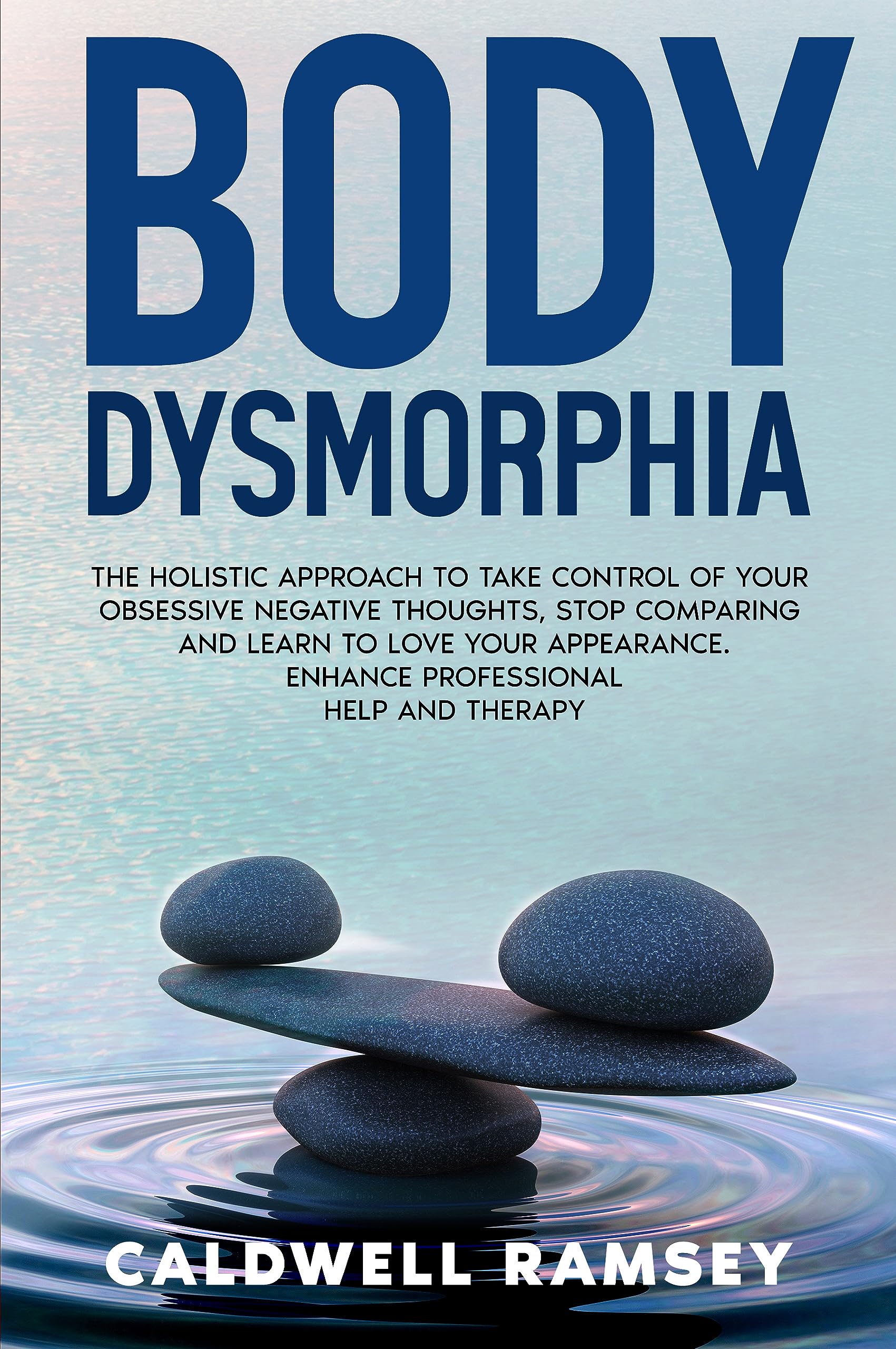 Body Dysmorphia (BDD) The Holistic Approach to Take Control of Your