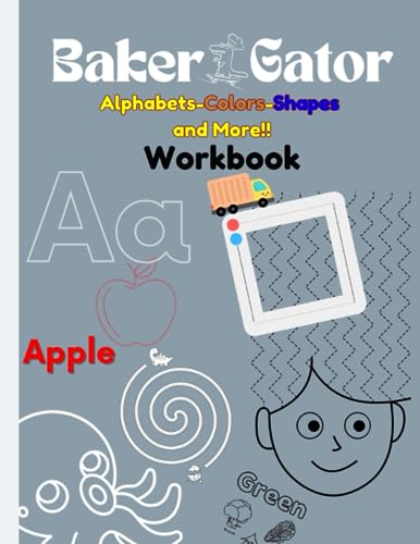 BAKER GATOR WORKBOOK: Tracing Workbook - ,Ages 3 to 5, Preschool, Pre ...