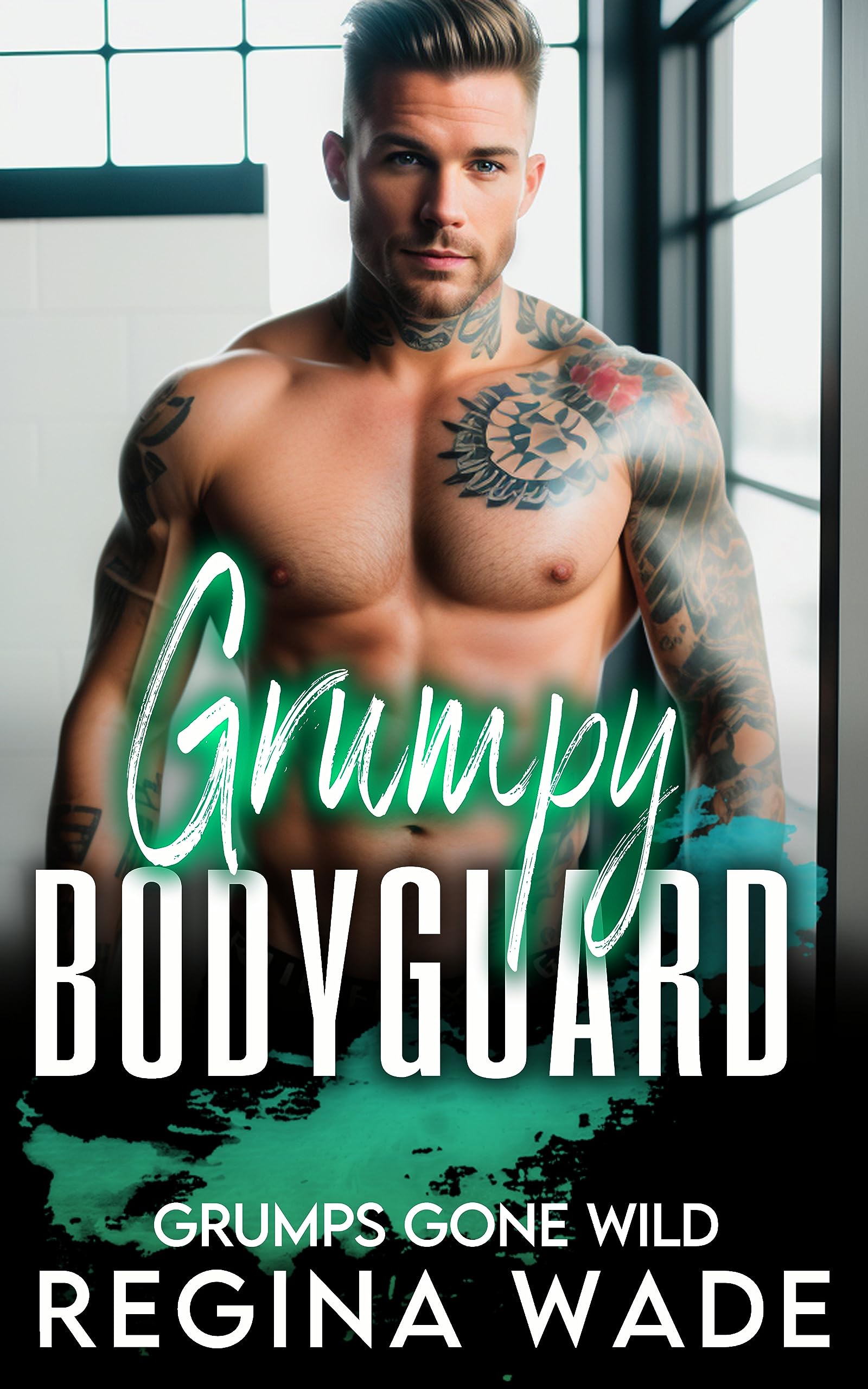 Grumpy Bodyguard (Grumps Gone Wild 1) by Regina Wade Goodreads
