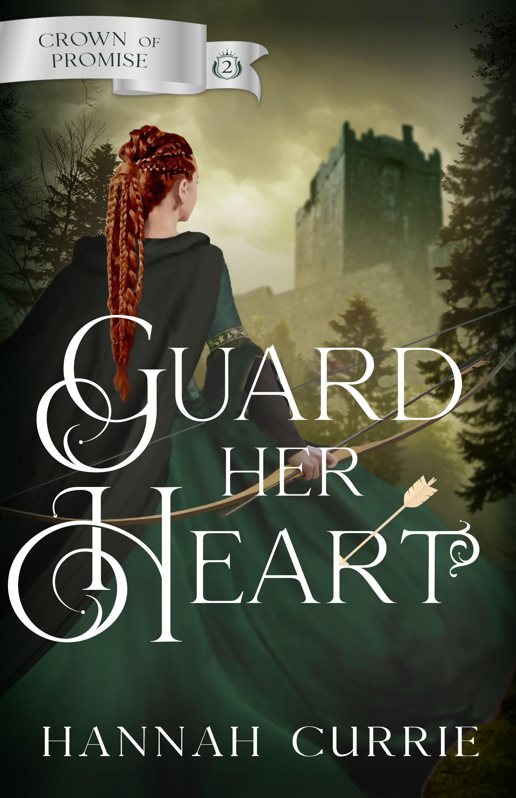 Guard Her Heart by Hannah Currie Goodreads